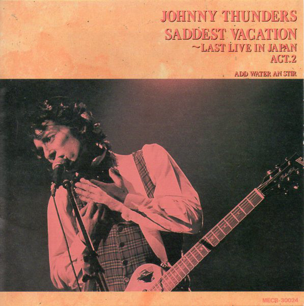 JOHNNY THUNDERS ジョニー・サンダース SADDEST VACATION act.1