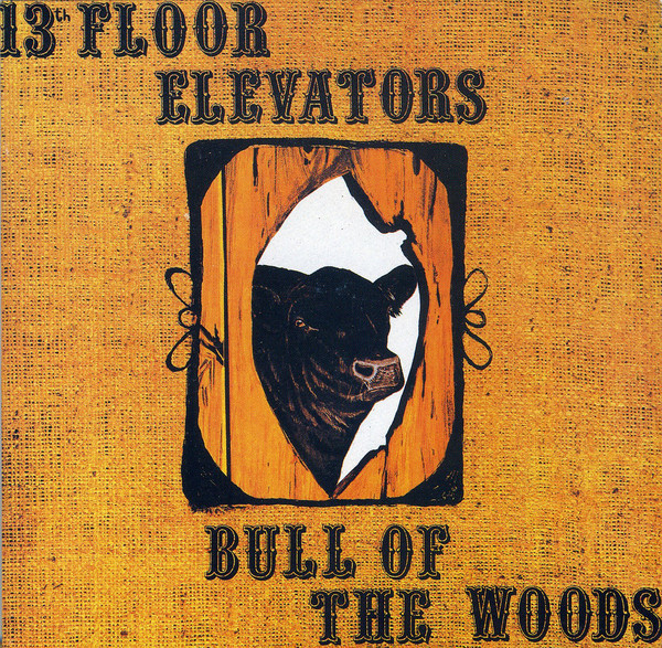THE 13th FLOOR ELEVATORS/BULL OF THE WOODS(1969): LAZY SMOKEY DAMN!