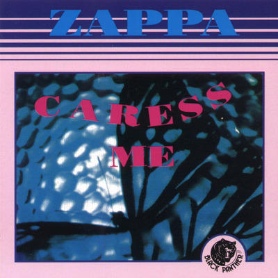 FRANK ZAPPA/CARESS ME(1992): LAZY SMOKEY DAMN!